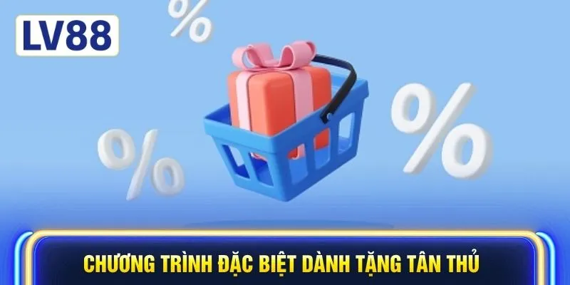 Chương trình đặc biệt dành tặng tân thủ
