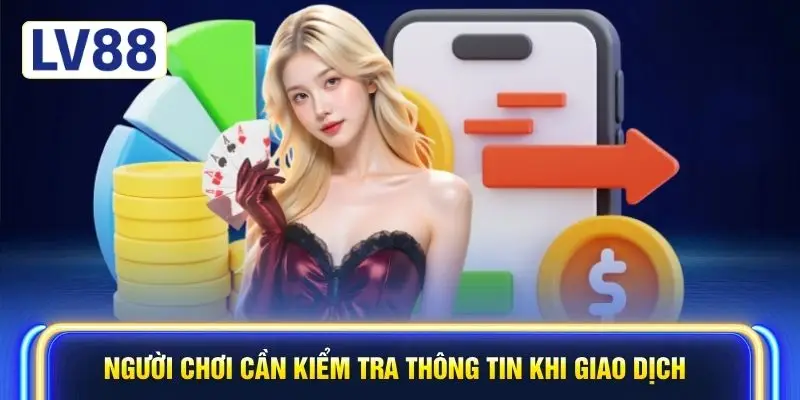 Người chơi cần kiểm tra thông tin khi giao dịch