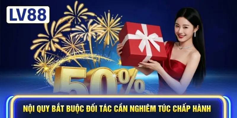 Nội quy bắt buộc đối tác cần nghiêm túc chấp hành